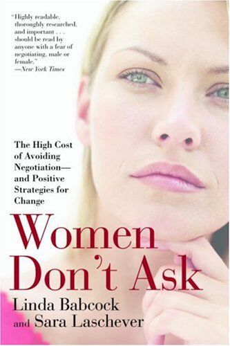 Linda Babcock - Women Don't Ask: The High Cost of Avoiding Negotiation--and Positive Strategies for Change - Preis vom 19.10.2026 19:33:35 h