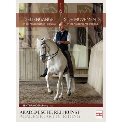 Seitengänge in der Akademischen Reitkunst, Gebundene Ausgabe von Bent Branderup, Müller Rüschlikon, 978-3-275-02208-3