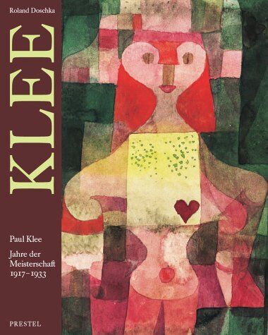Paul Klee - Paul Klee. Jahre der Meisterschaft 1917-1933 - Preis vom 30.09.2026 09:01:18 h