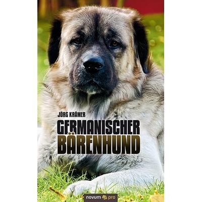 Germanischer Bärenhund, Taschenbuch von Jörg Krämer, Novum Verlag, 978-3-99026-696-0