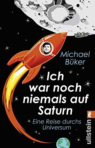 Michael Büker - Ich war noch niemals auf Saturn: Eine Reise durchs Universum - Preis vom 04.10.2026 03:51:26 h