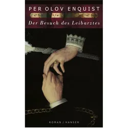 Der Besuch des Leibarztes, Belletristik von Per Olov Enquist