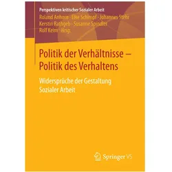 Politik der Verhältnisse - Politik des Verhaltens, Fachbücher von Kerstin Rathgeb, Johannes Stehr, Susanne Spindler, Roland Anhorn