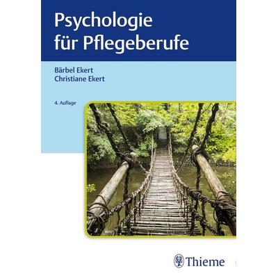 Psychologie für Pflegeberufe, Gebundene Ausgabe von Bärbel Ekert, Thieme