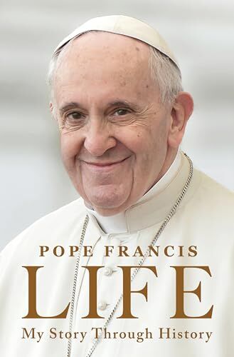 Pope Francis - Life: My Story Through History: Pope Francis's Inspiring Biography Through History - Preis vom 09.10.2026 07:28:09 h