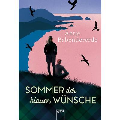 Sommer der blauen Wünsche, Taschenbuch von Antje Babendererde, Arena