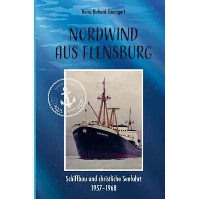 Nordwind aus Flensburg, Taschenbuch von Heinz Richard Baumgart, Bookmundo Direct, 978-94-036-3135-6