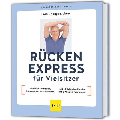 Rücken Express für Vielsitzer, Taschenbuch von Prof.Dr. Ingo Froböse, Gräfe und Unzer Verlag GmbH