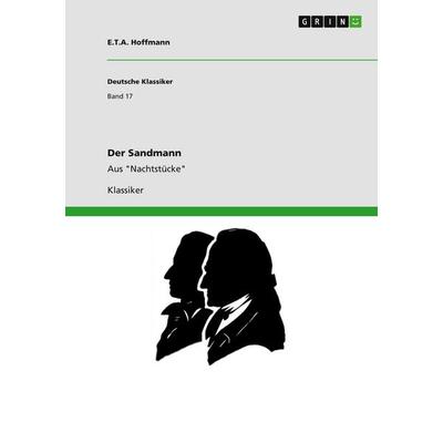 Der Sandmann, Taschenbuch von E.T.A. Hoffmann, GRIN, 978-3-640-18028-8