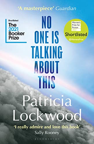 Patricia Lockwood - No One Is Talking About This: Shortlisted for the Booker Prize 2021 and the Women’s Prize for Fiction 2021 - Preis vom 13.10.2026 11:25:28 h
