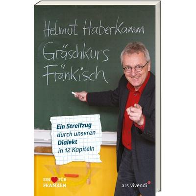 Gräschkurs Fränkisch, Taschenbuch von Helmut Haberkamm, Ars Vivendi