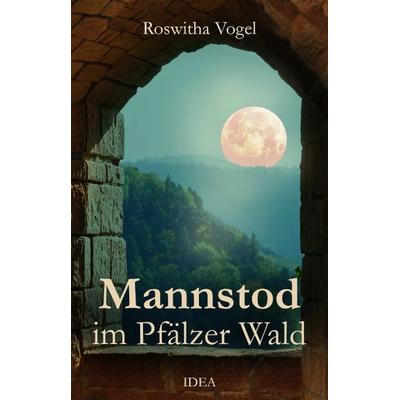 Mannstod im Pfälzer Wald, Paperback von Roswitha Vogel, Idea, 978-3-88793-299-2