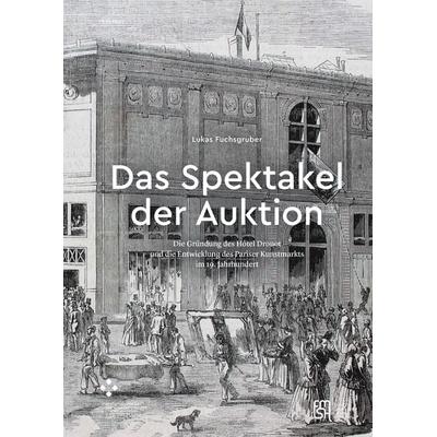 Das Spektakel der Auktion, Taschenbuch von Lukas Fuchsgruber, Diaphanes, 978-3-0358-0349-5