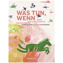 Was tun, wenn, Kinderbücher von Laura Momo Aufderhaar, Verena Hochleitner