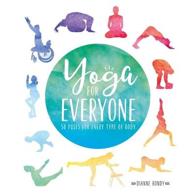 Yoga for Everyone, Taschenbuch von Dianne Bondy, Random House N.Y., 978-1-4654-8077-4