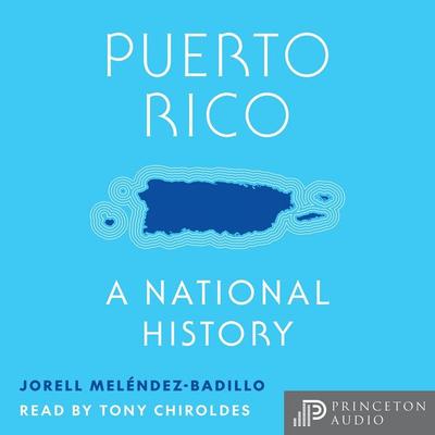 Puerto Rico - Jorell Meléndez-Badillo, Audio, 9780691262925