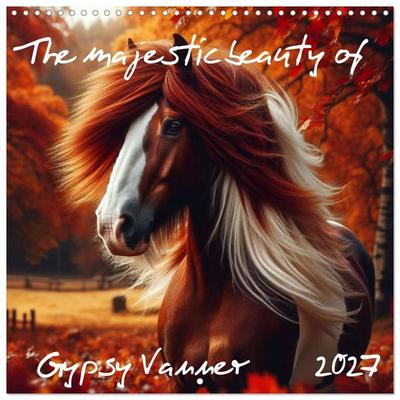 The majestic beauty of Gypsy Vanner (Wall Calendar 2027 12 × 12 Inch) CALVENDO 12 Month Wall Calendar