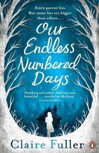 Claire Fuller - Our Endless Numbered Days - Preis vom 09.10.2026 07:28:09 h