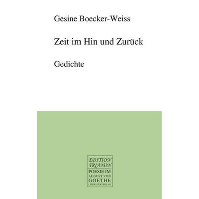 Zeit im Hin und Zurück, Taschenbuch von Gesine Boecker-Weiss, Frankfurter Literaturverlag, 978-3-8372-2974-5
