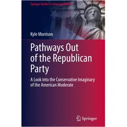 Pathways Out of the Republican Party, Fachbücher von Kyle Morrison