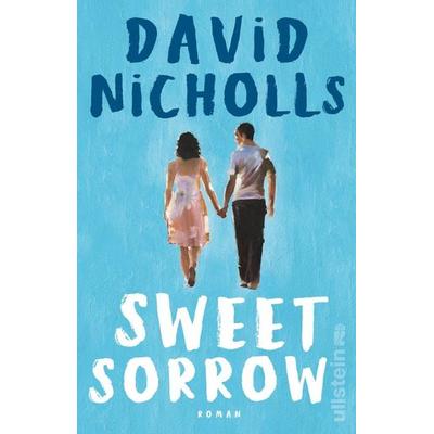 Sweet Sorrow, Taschenbuch von David Nicholls, Ullstein Taschenbuch, 978-3-548-06383-6