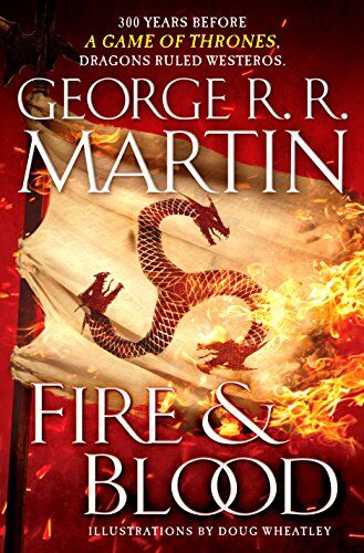 Martin, George R. R. - Fire and Blood: 300 Years Before A Game of Thrones (A Targaryen History) (A Song of Ice and Fire) - Preis vom 09.10.2026 07:28:09 h