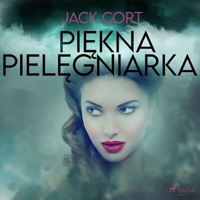 Piękna pielęgniarka - Jack Cort, Audio, 9788726515701