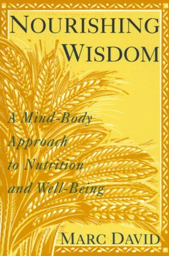 Marc David - Nourishing Wisdom: A Mind-Body Approach to Nutrition and Well-Being - Preis vom 13.10.2026 19:28:25 h