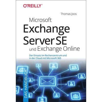 Microsoft Exchange Server SE und Exchange Online – Das Handbuch, Gebundene Ausgabe von Thomas Joos, O'Reilly; 978-3-96009-260-5