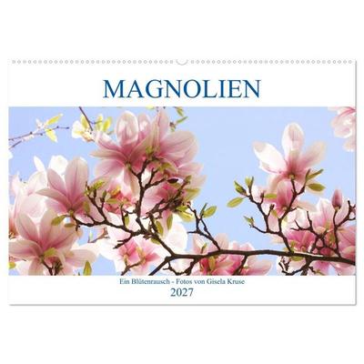 Magnolien Ein Blütenrausch (Wandkalender 2027 DIN A2 quer), CALVENDO Monatskalender