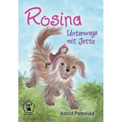 Rosina / Rosina – Unterwegs mit Jette, Taschenbuch von Astrid Pomaska, Pomaska-Brand, 978-3-943304-60-2