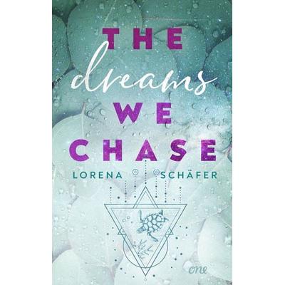 The dreams we chase - Emerald Bay, Band 3, Taschenbuch von Lorena Schäfer, ONE, 978-3-8466-0187-7