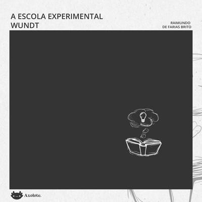A escola experimental Wundt - Farias Brito, Audio, 9786560210042