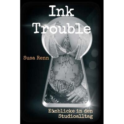 Ink Trouble, Gebundene Ausgabe von Susa Renn, Tredition, 978-3-347-18048-2
