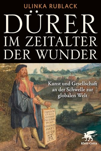 Ulinka Rublack - Dürer im Zeitalter der Wunder: Kunst und Gesellschaft an der Schwelle zur globalen Welt. - Preis vom 15.10.2026 23:06:25 h
