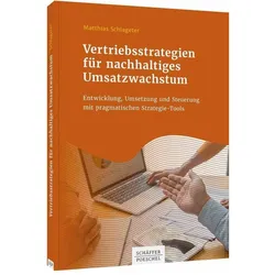 Vertriebsstrategien für nachhaltiges Umsatzwachstum, Fachbücher von Matthias Schlageter