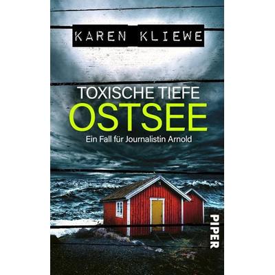 Toxische Tiefe: Ostsee, Taschenbuch von Karen Kliewe, Piper Taschenbuch, 978-3-492-50574-1