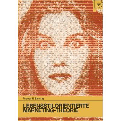 Lebensstilorientierte Marketing-Theorie, Taschenbuch von Thomas E. Banning, Physica, 978-3-7908-0379-2