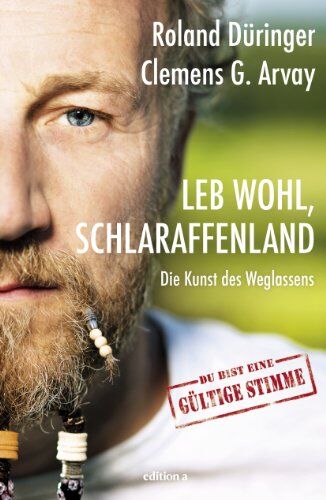 Roland Düringer - Leb wohl, Schlaraffenland: Die Kunst des Weglassens - Preis vom 19.10.2026 19:33:35 h