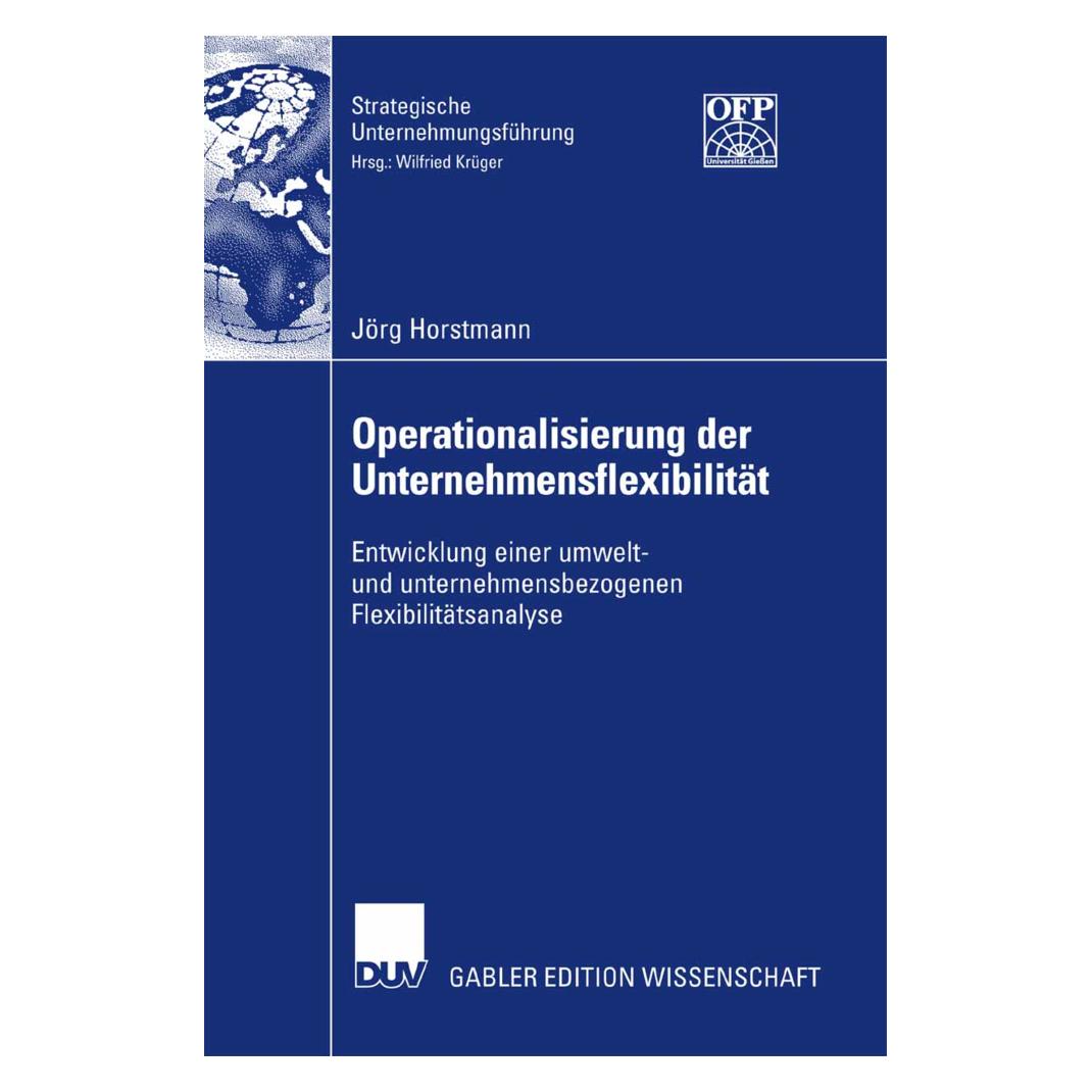 DUV Operationalisierung der Unternehmensflexibilität (Deutsch, Softcover, Jörg Horstmann) (8224354)