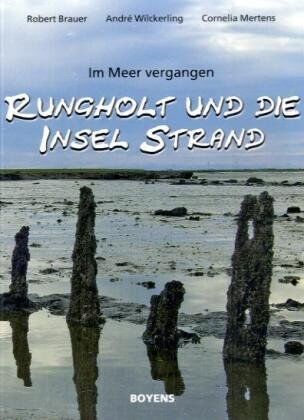 Robert Brauer - Rungholt und die Insel Strand: Im Meer vergangen - Preis vom 30.09.2026 09:01:18 h