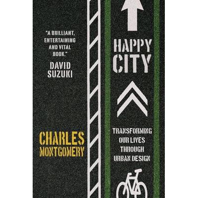 Happy City, Taschenbuch von Charles Montgomery, Random House Canada, 978-0-385-66914-6