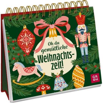 Oh du gemütliche Weihnachtszeit, Gebundene Ausgabe von , Groh, 978-3-8485-0321-6