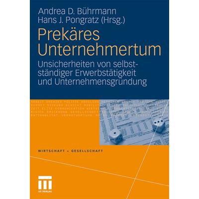 Prekäres Unternehmertum, Taschenbuch von Andrea D. Bührmann,Hans J. Pongratz, VS Verlag für Sozialwissenschaften, 978-3-531-16956-9