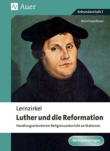 Winfried Röser - Lernzirkel Luther und die Reformation: Handlungsorientierter Religionsunterricht an Stationen (5. bis 10. Klasse) - Preis vom 01.10.2026 17:08:56 h