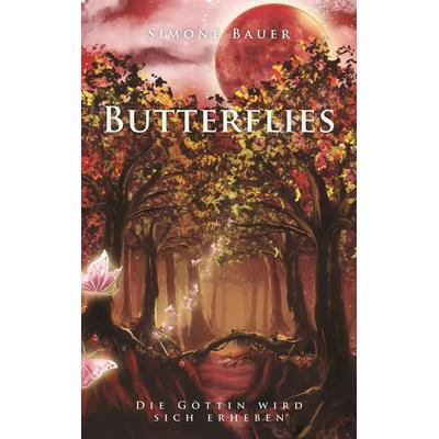 Butterflies, Taschenbuch von Simone Bauer, Twentysix Epic, 978-3-7407-4538-7
