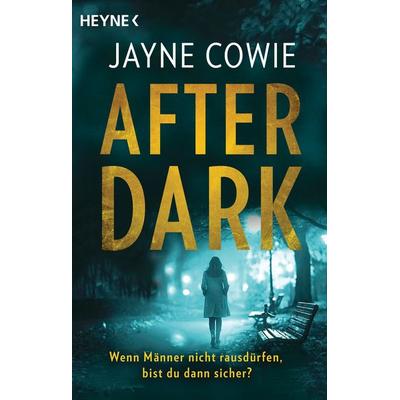 After Dark, Taschenbuch von Jayne Cowie, Heyne, 978-3-453-42728-0