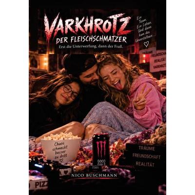 VARKHROTZ DER FLEISCHSCHMATZER, Taschenbuch von Smoke Potsdam, Tredition, 978-3-567-01098-9