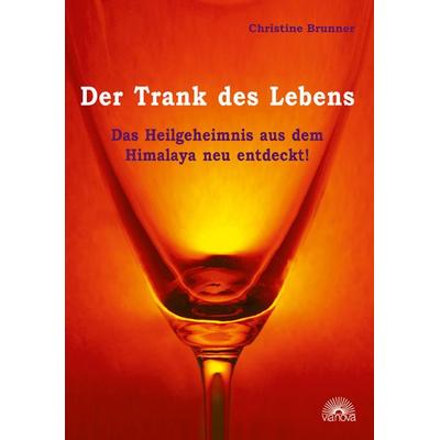 Der Trank des Lebens, Taschenbuch von Christine Brunner, Via Nova Verlag, Petersberg, 978-3-86616-196-2