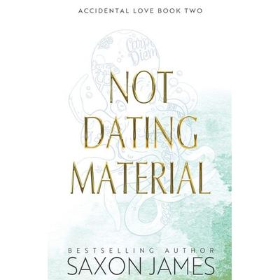 Not Dating Material, Taschenbuch von Saxon James, May Books, 978-1-922741-27-1